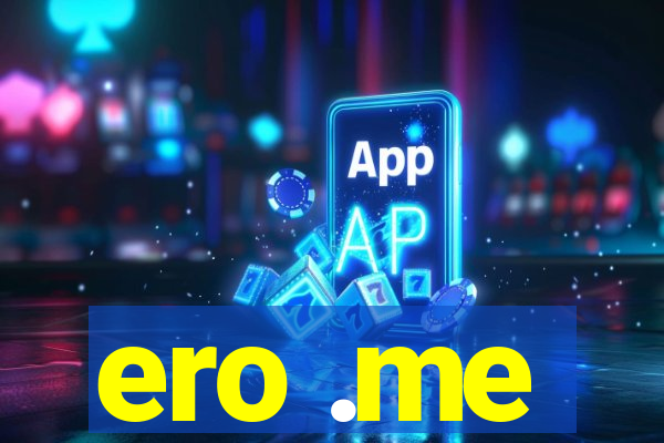 ero .me